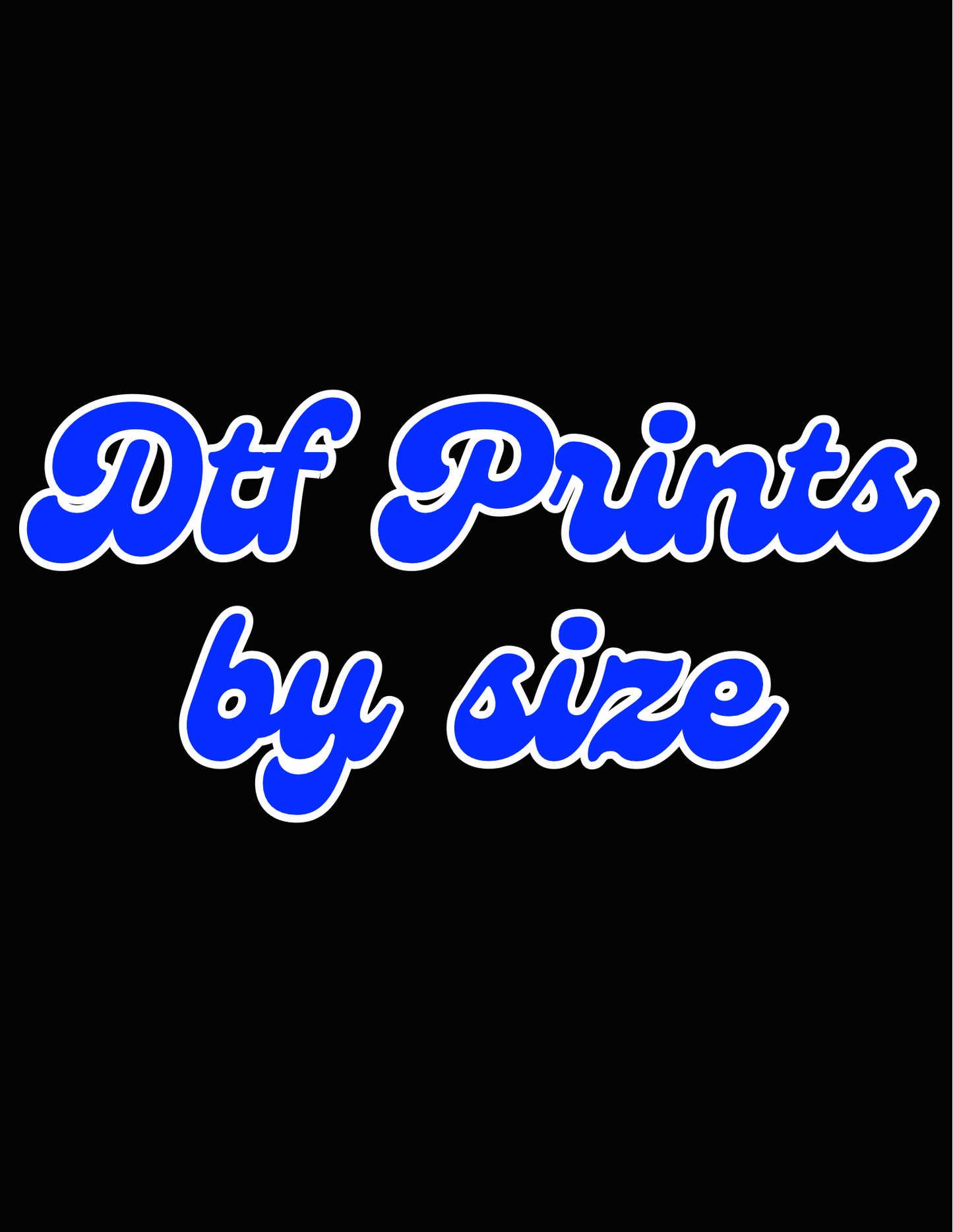 DTF By Size